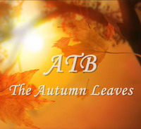 ATB - The Autumn Leaves