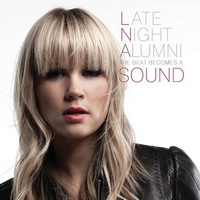 Late Night Alumni – The Beat Becomes A Sound